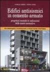 Edifici antisismici in cemento armato. Nuove normative tecniche. Eurocodici e classi di rischio sismico . Con CD-ROM