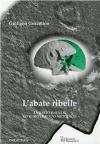 L' abate ribelle. Antonio Rayneri e il movimento metodico