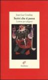 Scrivi che ti passa. Lettere per sfogarsi