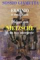 Erminio o della fede. Dialogo con Nietzsche di un suo interprete