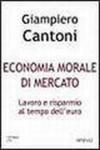 Economia morale di mercato. Lavoro e risparmio al tempo dell'euro