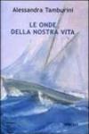 Le onde della nostra vita