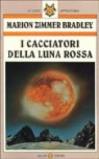 I cacciatori della luna rossa