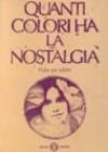 Quanti colori ha la nostalgia