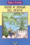Addio ai draghi del vento