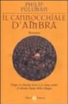 Il cannocchiale d'Ambra. Queste oscure materie. 3.