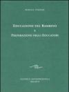 Educazione del bambino e preparazione degli educatori. L'educazione del bambino dal punto di vista della scienza dello spirito