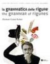 La grammatica delle figure. Illustrare Gianni Rodari. Ediz. italiana e inglese