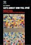 Gute Arbeit und Viel Spab. Per le Scuole superiori