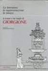 Letteratura, la rappresentazione, la musica, al tempo e nei luoghi di Giorgione (La)