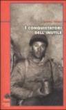 I conquistatori dell'inutile