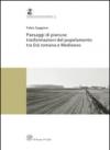 Paesaggi di pianura. Trasformazioni del popolamento tra Età romana e Medioevo. Insediamenti, società e ambiente tra Mantova e Verona