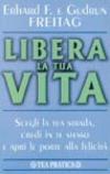 Libera la tua vita