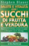 Salute e vitalità con i succhi di frutta e verdura