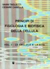 Principi di fisiologia e biofisica della cellula vol.1