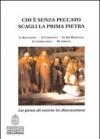 Chi è senza peccato scagli la prima pietra