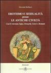 Erotismo e sessualità presso le antiche civiltà. Così li vivevamo egizi, etruschi, greci e romani