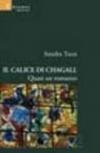 Il calice di Chagall. Quasi un romanzo