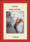 Amare, null'altro