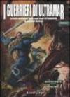 I guerrieri di Ultramar. Ultramarine. 3.