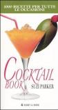 Cocktail book. Mille ricette per tutte le occasioni