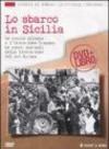 Lo sbarco in Sicilia. Con DVD