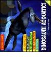 Dinosauri acquatici. Ediz. illustrata