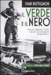 Il verde e il nero. Maccari, Malaparte, Soffici: i fascisti che anticiparono l'ambientalismo