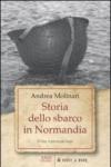 Storia dello sbarco in Normadia. D-Day: il giorno più lungo