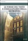 Le forme del testo nell'immaginario della metropoli