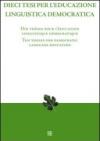 Dieci tesi per l'educazione linguistica democratica. Ediz. italiana, inglese e francese