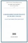 L'ispanoamericanismo italiano. Da Milano a Milano