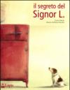 Il segreto del signor L.. Ediz. illustrata