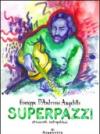 Superpazzi. 69 racconti: 2