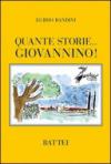 Quante storie... Giovannino!