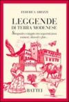 Leggende di terra modenese. Simpatico viaggio tra superstizioni, misteri, diavoli e fate...