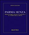 Parma senza. Immaginario, società e politica al tempo della rete