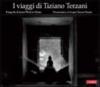 I viaggi di Tiziano Terzani. Ediz. illustrata