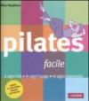 Pilates facile: a ogni età, in ogni luogo, in ogni momento