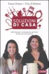 Soluzioni di casa. 269 idee per un'abitazione perfetta. Anche per principianti