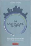 Meditazione: Per esercitarsi a vivere nel presente