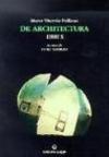 Marco Vitruvio Pollione. De architectura. Libri X