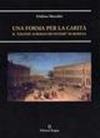 Una forma per la carità. Il «Grande albergo dei poveri» di Modena