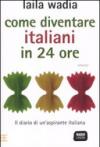 Come diventare italiani in 24 ore