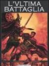 L'ultima battaglia: 1