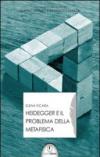 Heidegger e il problema della metafisica