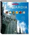 Lombardia. Itinerari golosi tra le Alpi e il Po