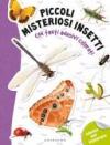 Piccoli misteriosi insetti. Con adesivi. Ediz. illustrata