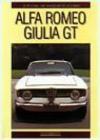 Alfa Romeo. Giulia GT. Ediz. illustrata
