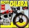 Moto Gilera. Ediz. illustrata